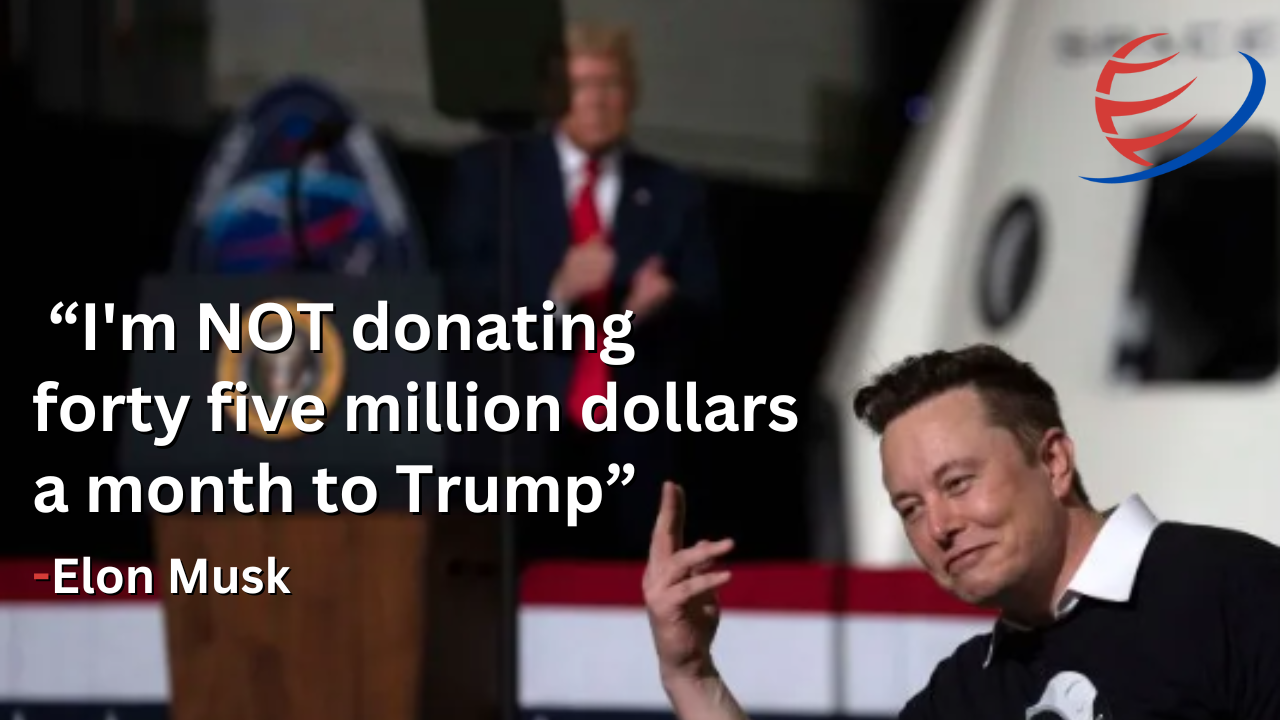 Elon Musk Not Donating $45 Million to Trump