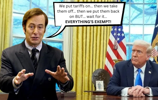 Jimmy McGill Trump Tariffs Off and On